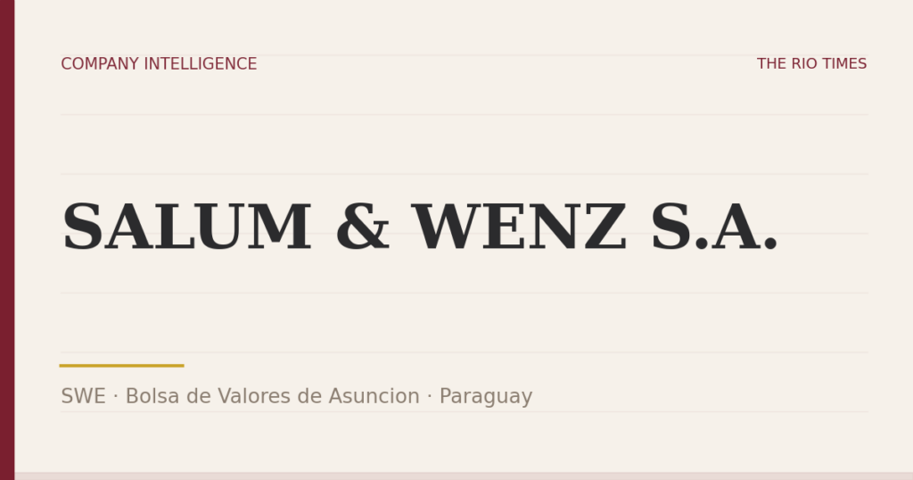 SALUM & WENZ S.A. (SWE), listed on Bolsa de Valores de Asuncion, Paraguay