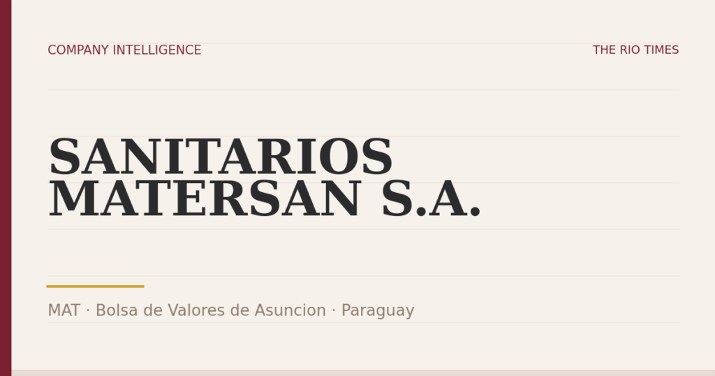 SANITARIOS MATERSAN S.A. (MAT), listed on Bolsa de Valores de Asuncion, Paraguay