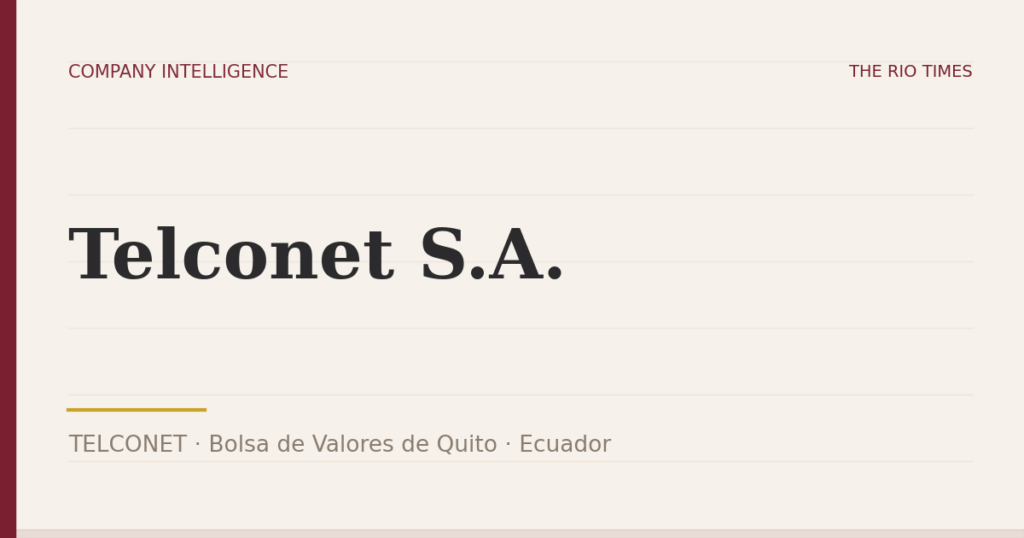 Telconet S.A. (TELCONET), listed on Bolsa de Valores de Quito, Ecuador