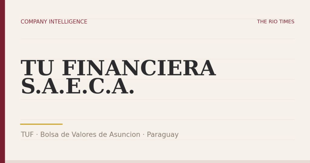 TU FINANCIERA S.A.E.C.A. (TUF), listed on Bolsa de Valores de Asuncion, Paraguay