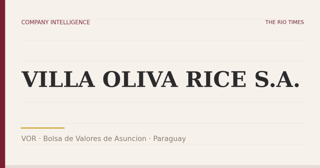 VILLA OLIVA RICE S.A. (VOR), listed on Bolsa de Valores de Asuncion, Paraguay
