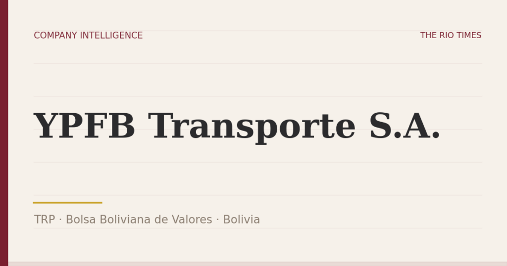 YPFB Transporte S.A. (TRP), listed on Bolsa Boliviana de Valores, Bolivia