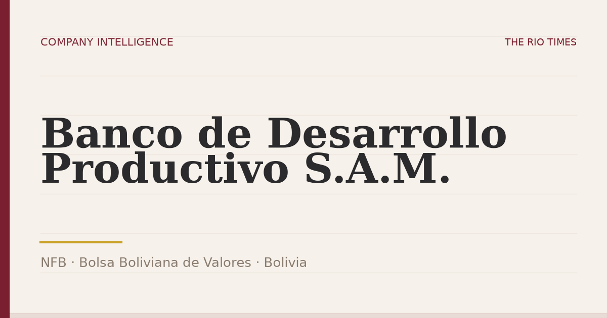 Banco de Desarrollo Productivo S.A.M. (NFB), listed on Bolsa Boliviana de Valores, Bolivia