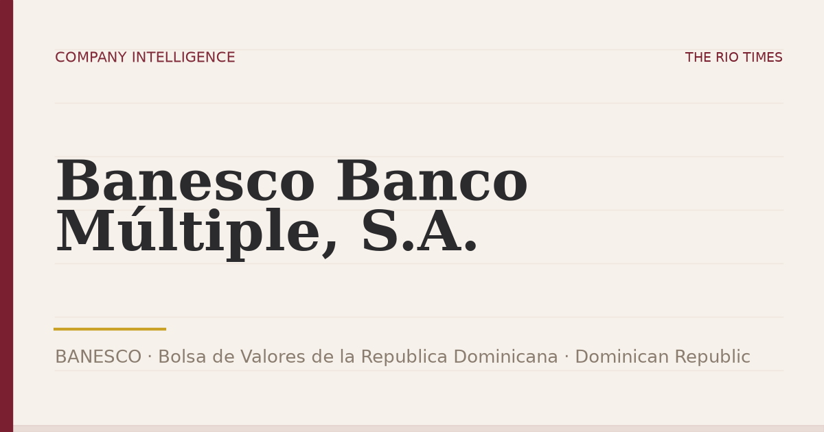 Banesco Banco Múltiple, S.A. (BANESCO), listed on Bolsa de Valores de la Republica Dominicana, Dominican Republic