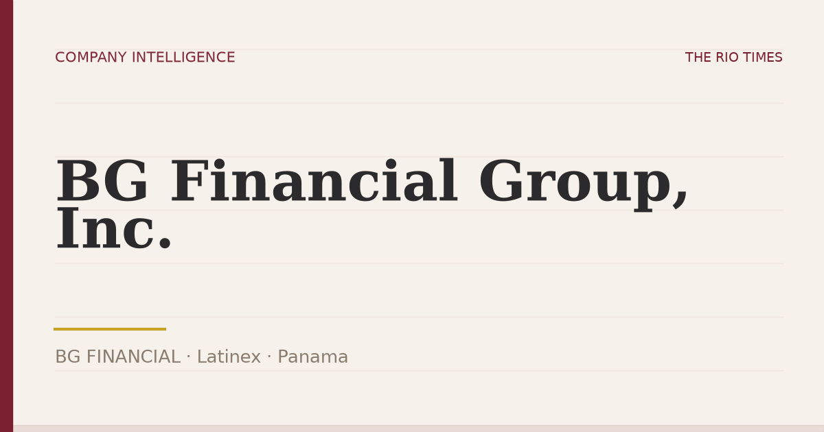BG Financial Group, Inc. (BG FINANCIAL), listed on Latinex, Panama