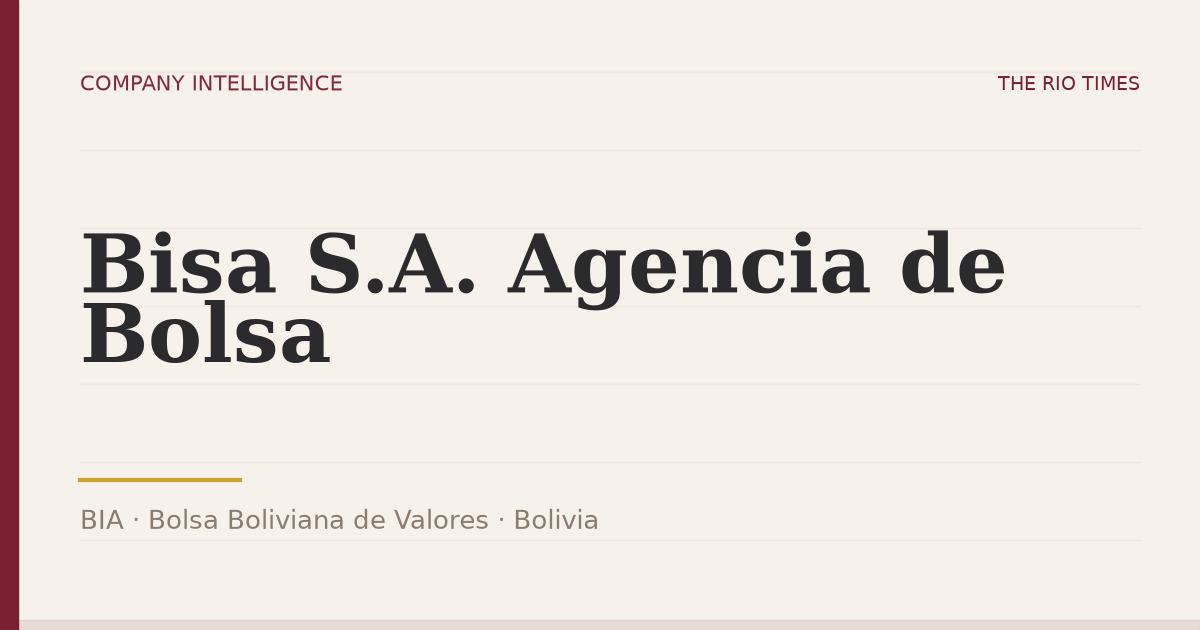 Bisa S.A. Agencia de Bolsa (BIA), listed on Bolsa Boliviana de Valores, Bolivia
