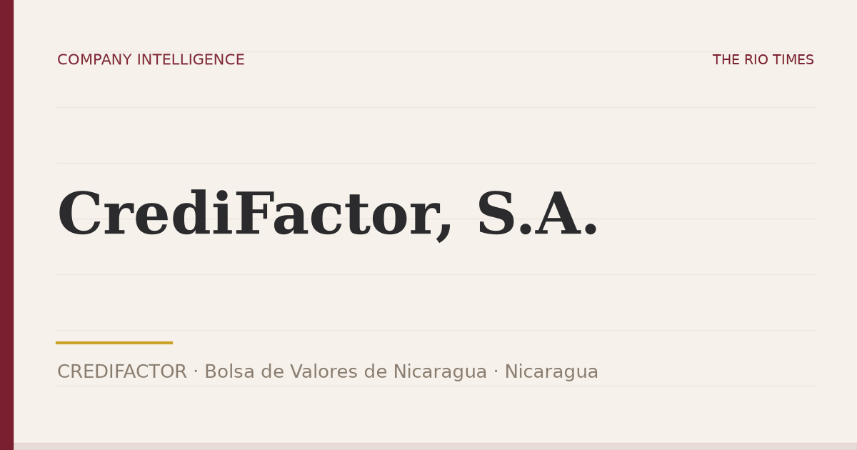 CrediFactor, S.A. (CREDIFACTOR), listed on Bolsa de Valores de Nicaragua, Nicaragua