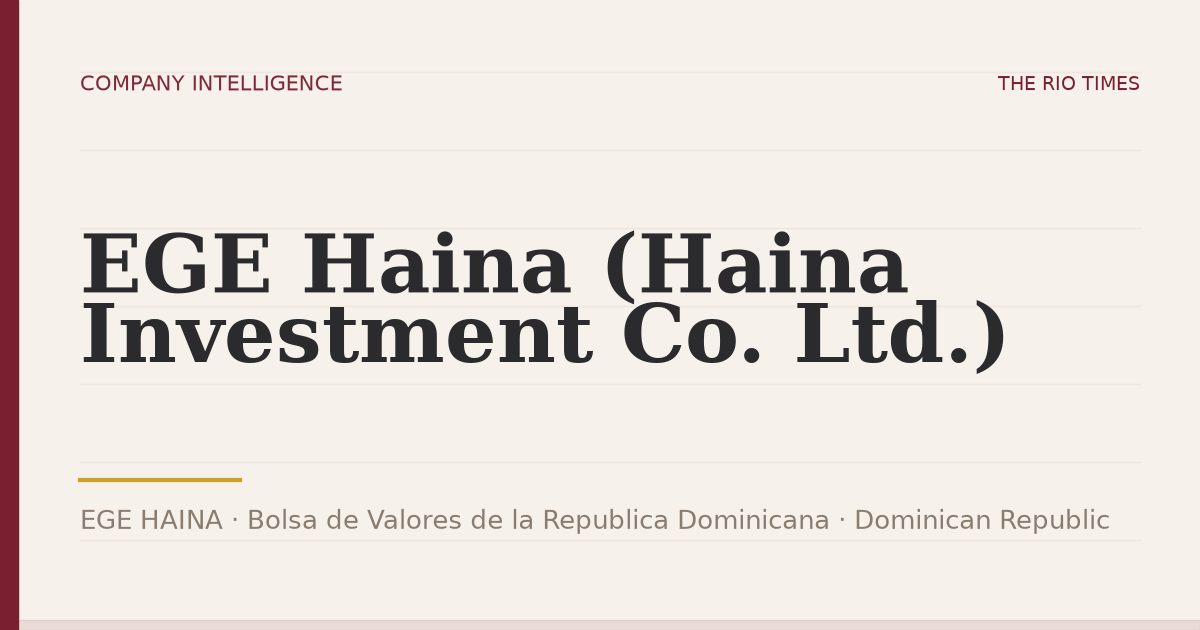 EGE Haina (Haina Investment Co. Ltd.) (EGE HAINA), listed on Bolsa de Valores de la Republica Dominicana, Dominican Republic
