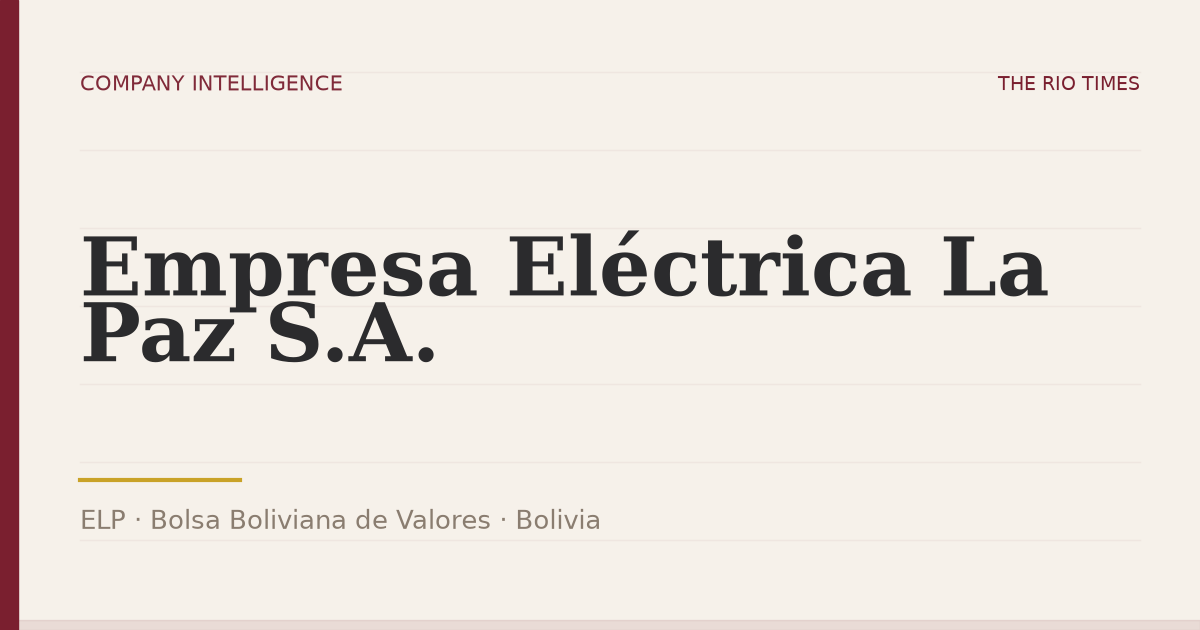 Empresa Eléctrica La Paz S.A. (ELP), listed on Bolsa Boliviana de Valores, Bolivia