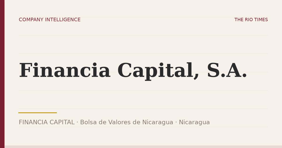 Financia Capital, S.A. (FINANCIA CAPITAL), listed on Bolsa de Valores de Nicaragua, Nicaragua