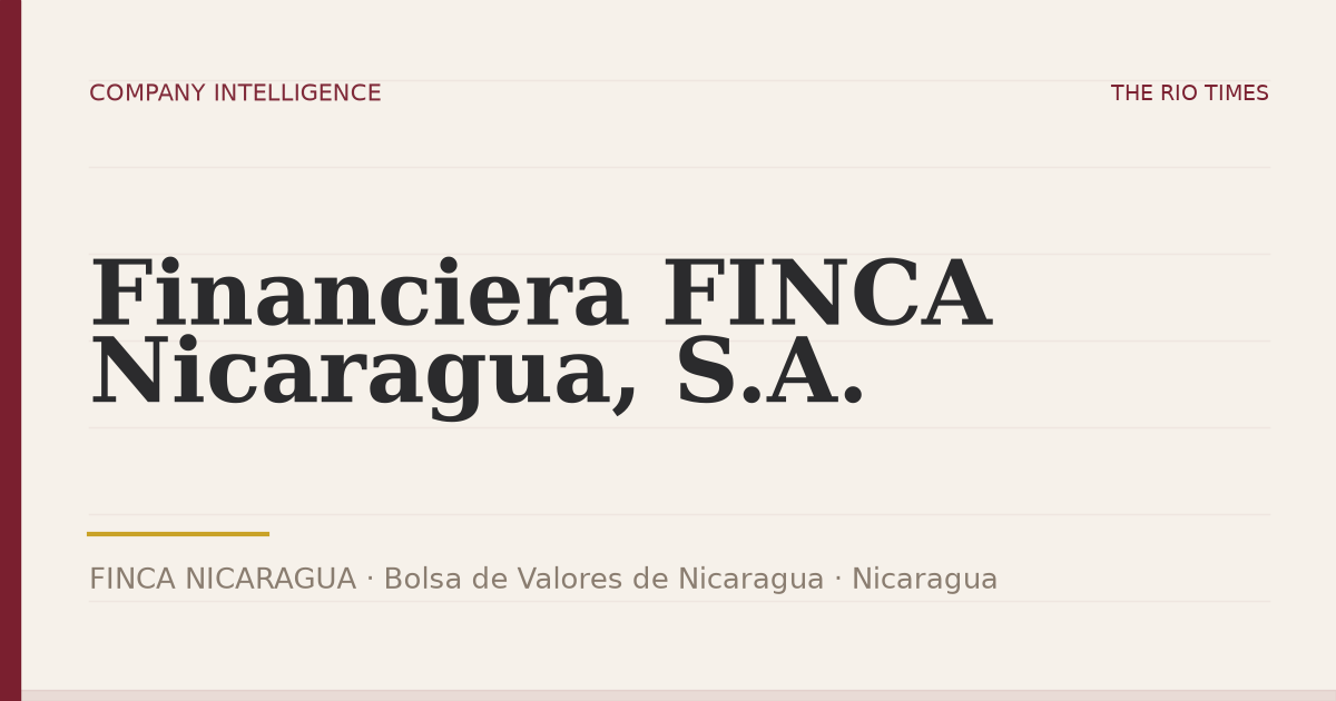 Financiera FINCA Nicaragua, S.A. (FINCA NICARAGUA), listed on Bolsa de Valores de Nicaragua, Nicaragua