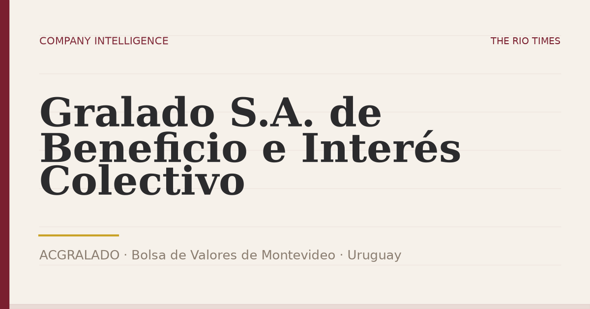 Gralado S.A. de Beneficio e Interés Colectivo (ACGRALADO), listed on Bolsa de Valores de Montevideo, Uruguay