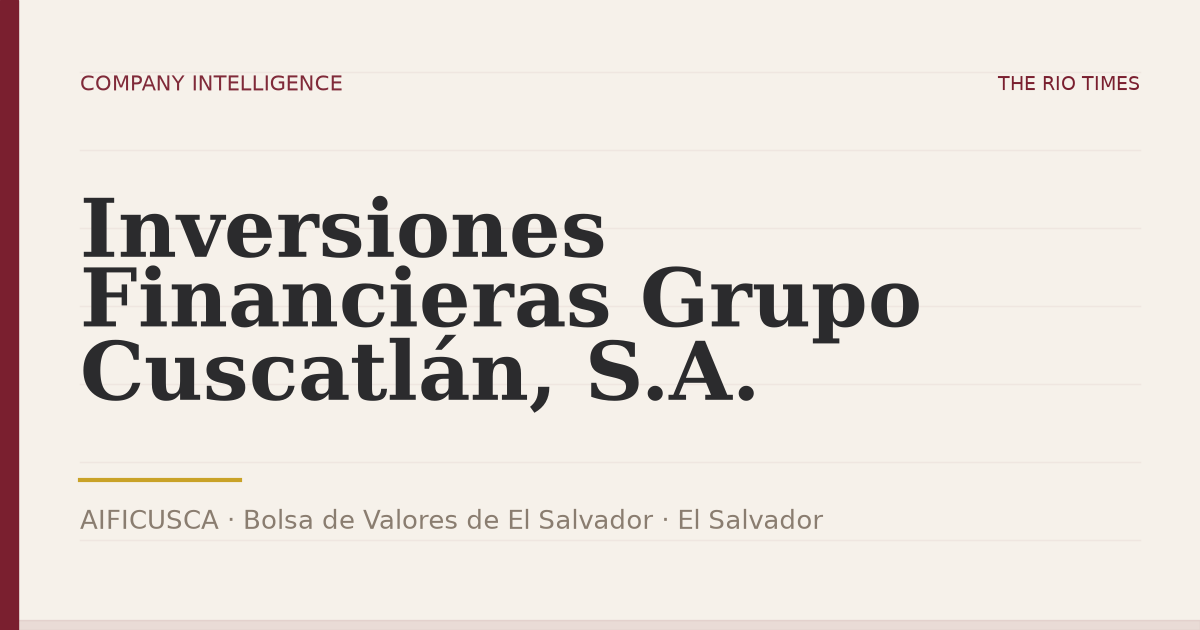 Inversiones Financieras Grupo Cuscatlán, S.A. (AIFICUSCA), listed on Bolsa de Valores de El Salvador, El Salvador