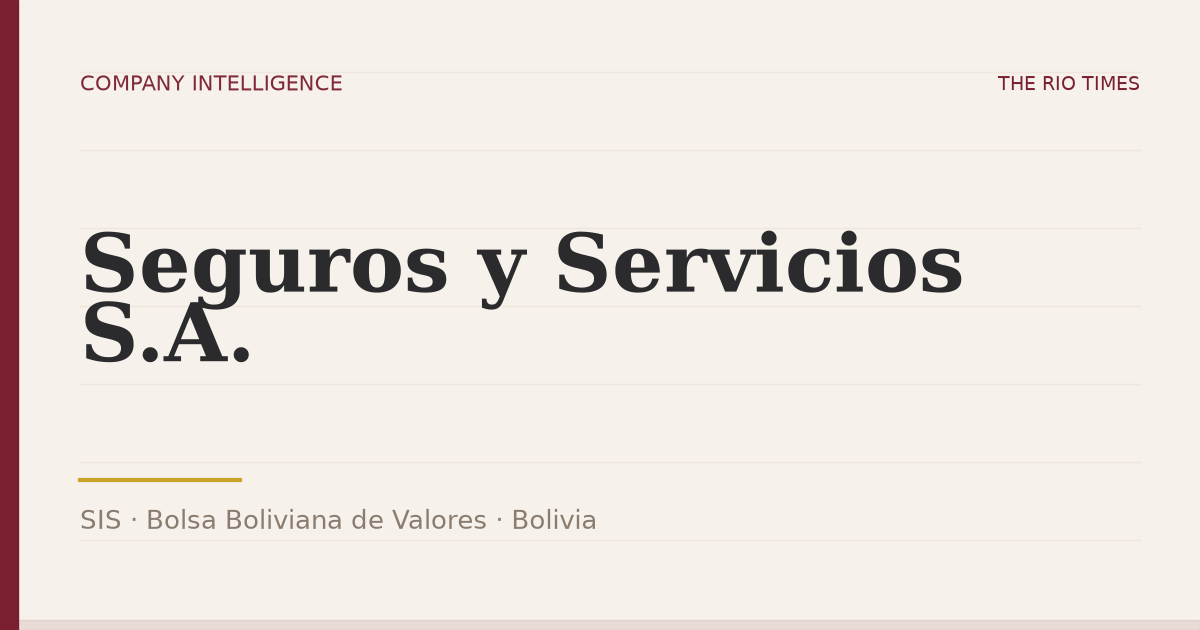 Seguros y Servicios S.A. (SIS), listed on Bolsa Boliviana de Valores, Bolivia