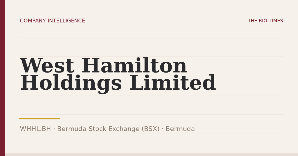 West Hamilton Holdings Limited (WHHL.BH), listed on Bermuda Stock Exchange (BSX), Bermuda