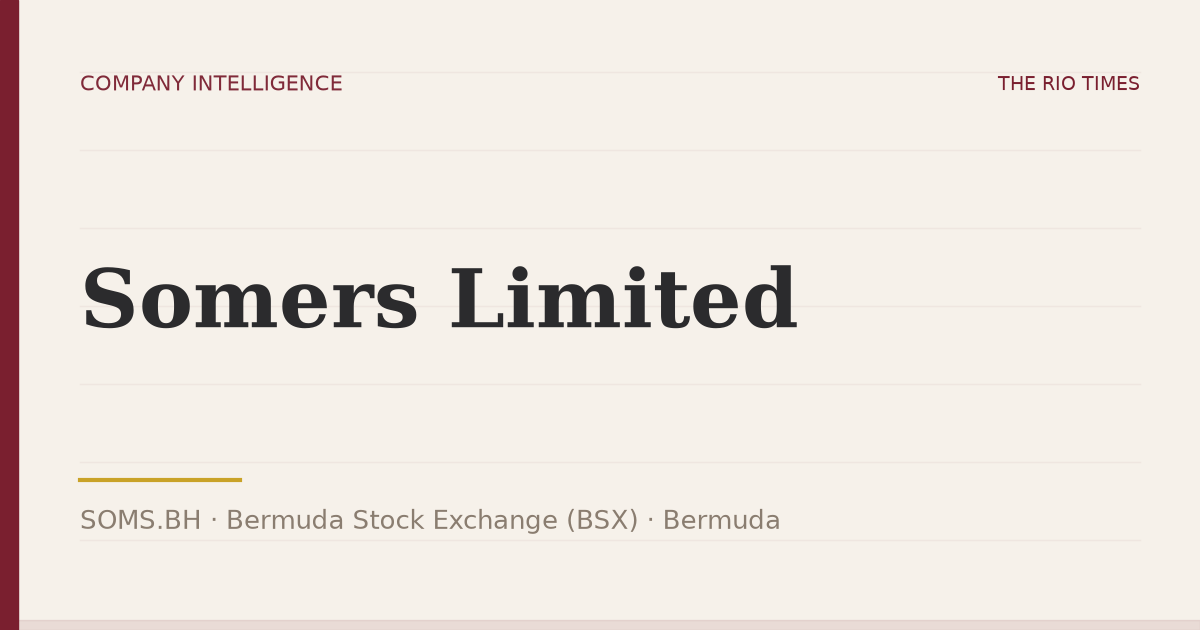 Somers Limited (SOMS.BH), listed on Bermuda Stock Exchange (BSX), Bermuda